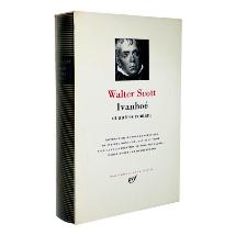 Walter SCOTT - "Ivanhoé et autres romans" - Collection Bibliothèque de La Pléiade