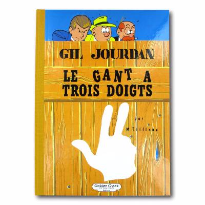  TILLIEUX - Gil Jourdan - Le gant à trois doigts - Tirage de Tête Golden Creek Studio