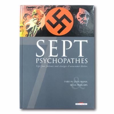 VEHLMANN / PHILLIPS - Sept psychopathes - EO du Tome 1